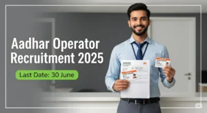 Aadhar Operator Recruitment 2025
