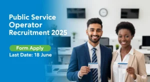 Public Service Operator Recruitment 2025
